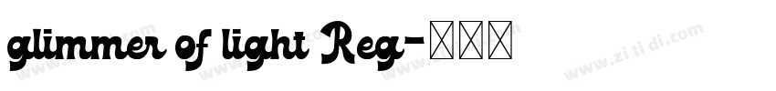 glimmer of light Reg字体转换 glimmer of light Reg字体转换